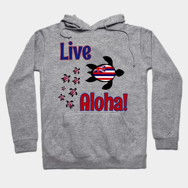 Live Aloha Hawaii! Hoodie by Discotish